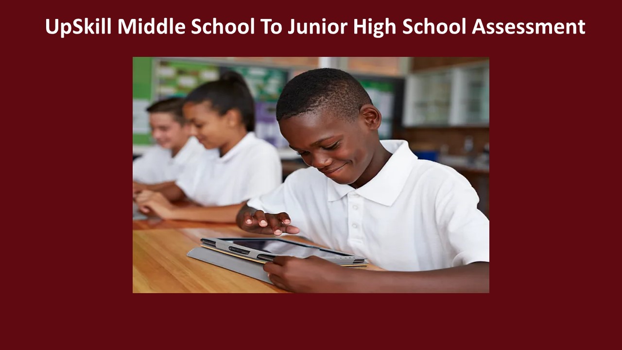 UpSkill_MiddleSchool-JuniorHighSchoolAssessmetImage